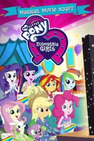 My Little Pony: Equestria Girls – Magical Movie Night