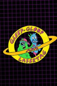 Gleep-Glorp & Lasertag